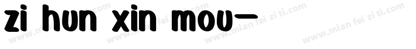 zi hun xin mou字体转换